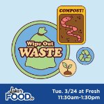 Wipe Out Waste at Fresh on March 24, 2026